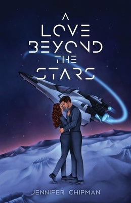 A Love Beyond the Stars by Chipman, Jennifer