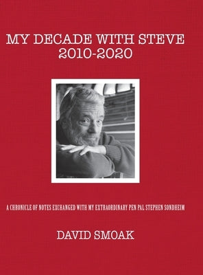 My Decade with Steve 2010-2020 by Smoak, David