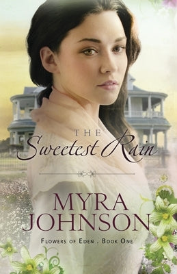 The Sweetest Rain by Johnson, Myra