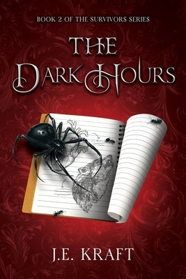 The Dark Hours by Kraft, J. E.