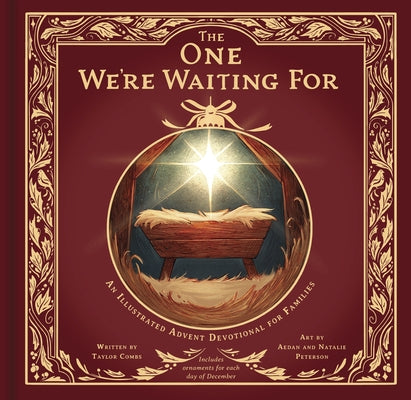 The One We're Waiting for: An Illustrated Advent Devotional for Families by Combs, Taylor