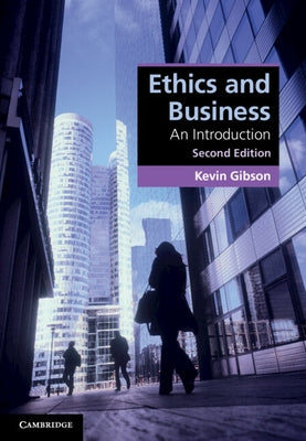 Ethics and Business by Gibson, Kevin
