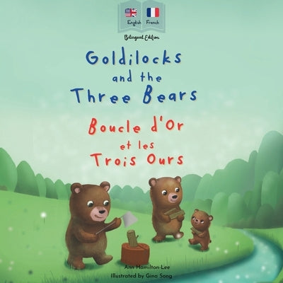 Goldilocks and the Three Bears Boucle d'Or et les Trois Ours by Hamilton-Lee, Ann