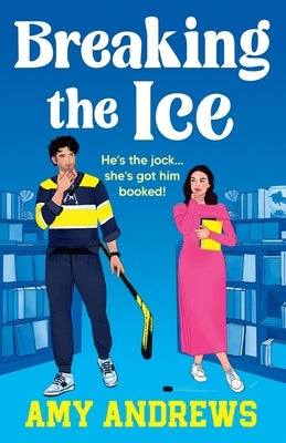 Breaking The Ice by Andrews, Amy