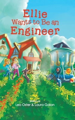 Ellie Wants to Be an Engineer by Oster, Leo