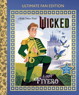 I Am Fiyero: Ultimate Fan Edition (Universal Pictures Wicked): 22 Bonus Pages! Stickers! by Man-Kong, Mary