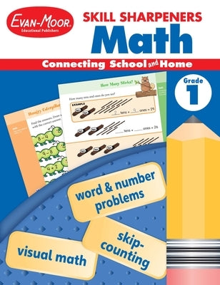 Skill Sharpeners: Math, Grade 1 Workbook by Evan-Moor Educational Publishers