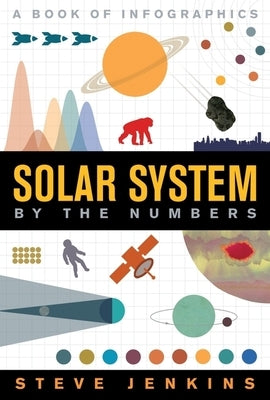 Solar System: By the Numbers by Jenkins, Steve