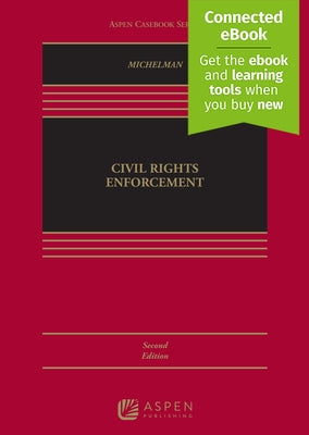 Civil Rights Enforcement: [Connected Ebook] by Michelman, Scott