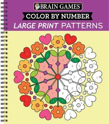 Brain Games - Color by Number - Large Print: Patterns (Stress Free Coloring Book) by Publications International Ltd