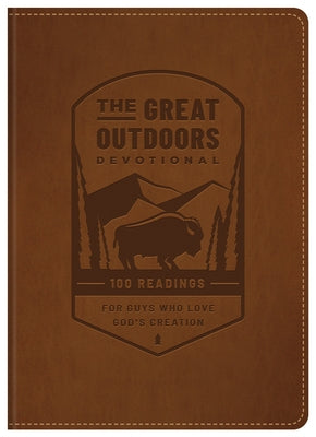 The Great Outdoors Devotional: 100 Readings for Guys Who Love God's Creation by Compiled by Barbour Staff