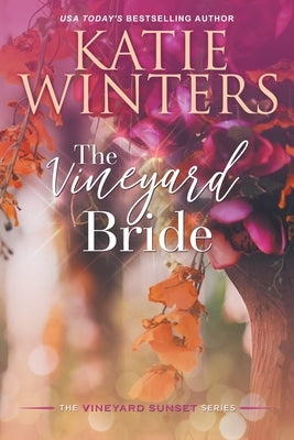 The Vineyard Bride by Winters, Katie