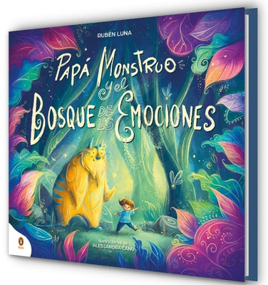 Papà Monstruo Y El Bosque de Las Emociones / Monster Dad and the Emotional Forest by Luna