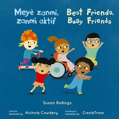 Mey? Zanmi, Zanmi Aktif/Best Friends, Busy Friends (8x8 Softcover Edition) by Rollings, Susan