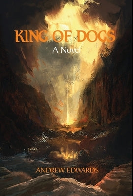 King of Dogs by Edwards, Andrew