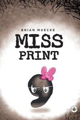 Miss Print by Muecke, Brian