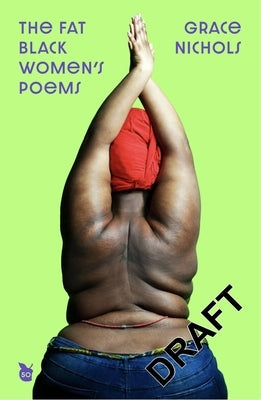 The Fat Black Woman's Poems by Nichols, Grace