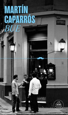 Bue (Spanish Edition) by CaparrÃ³s, MartÃ­n