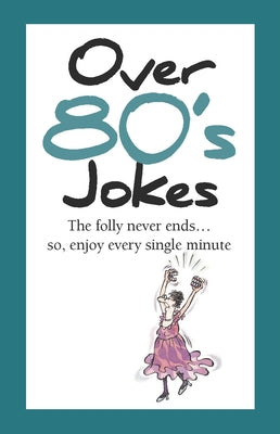 Over 80's Jokes by Exley, Helen