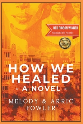 How We Healed by Fowler, Melody