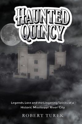 Haunted Quincy by Turek, Robert