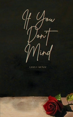 If You Don't Mind by Munoz, Leizly