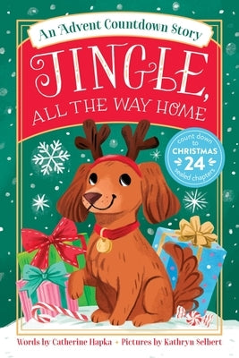 Jingle, All the Way Home: An Advent Countdown Story by Hapka, Catherine