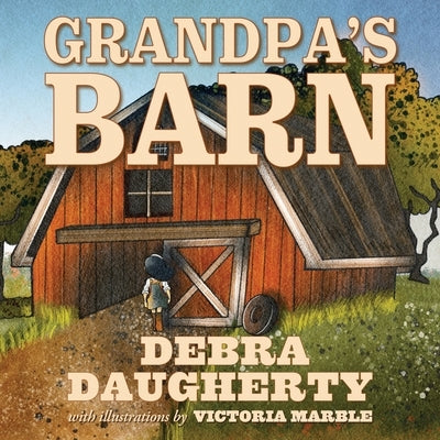 Grandpa's Barn by Daugherty, Debra