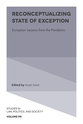 Reconceptualizing State of Exception: European Lessons from the Pandemic by Sarat, Austin