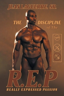 The Discipline of R. E. P. by Laguerre, Jean, Sr.