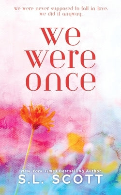 We Were Once: Special Edition by Scott, S. L.