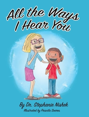 All the Ways I Hear You by Nishek, Stephanie