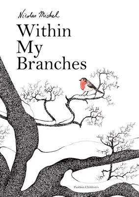 Within My Branches by Michel, Nicholas