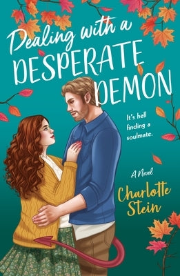Dealing with a Desperate Demon by Stein, Charlotte