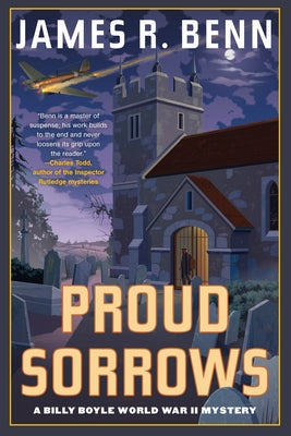 Proud Sorrows by Benn, James R.