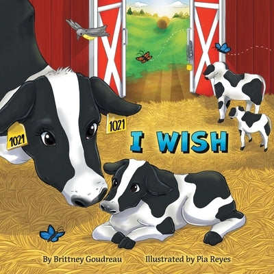 I Wish by Goudreau, Brittney