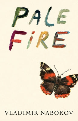 Pale Fire by Nabokov, Vladimir