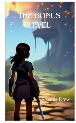 The Bonus Level by Drew, Artemis