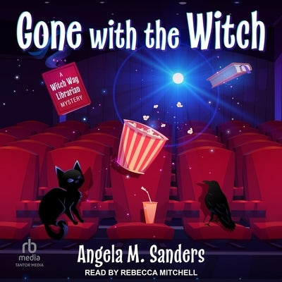 Gone with the Witch by Sanders, Angela M.