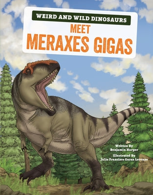 Meet Meraxes Gigas: A Graphic Guide by Harper, Benjamin