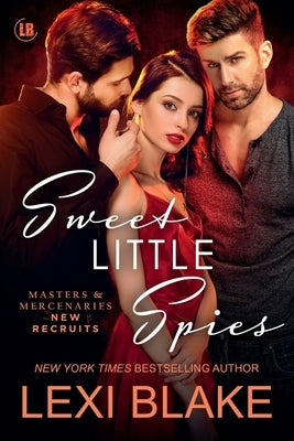 Sweet Little Spies by Blake, Lexi