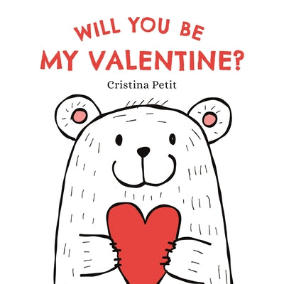 Will You Be My Valentine? by Petit, Cristina