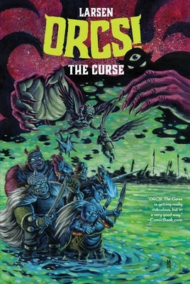 Orcs! the Curse by Larsen, Christine