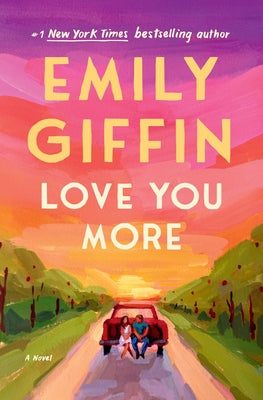 Love You More by Giffin, Emily