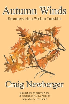 Autumn Winds: Encounters with a World in Transition by Newberger, Craig