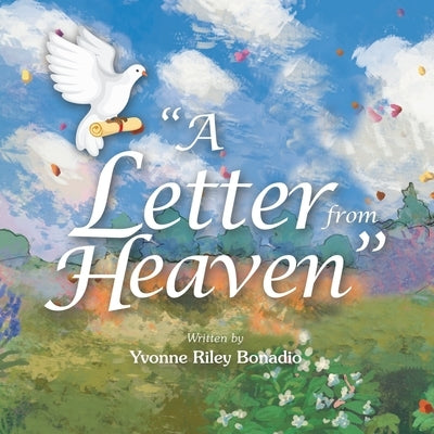 "A Letter from Heaven" by Bonadio, Yvonne Riley