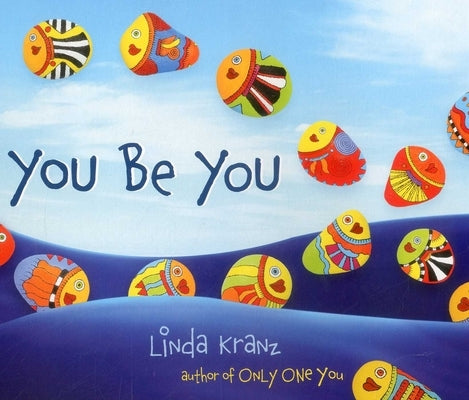 You Be You by Kranz, Linda
