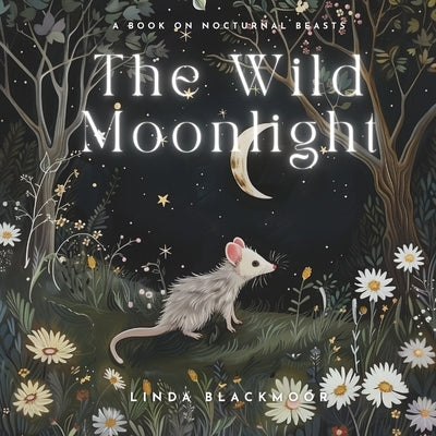 The Wild Moonlight by Blackmoor, Linda