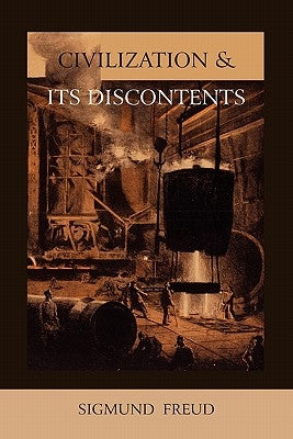 Civilization and Its Discontents by Freud, Sigmund
