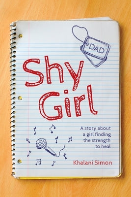 Shy Girl: A story about a girl finding the strength to heal by Simon, Khalani